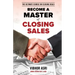 Become a Master of Closing Sales