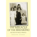 The Miracle of the Breaking: My Life, His Story. a Memoir.