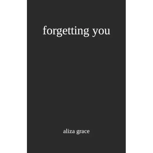 forgetting you