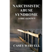 Narcissistic Abuse Syndrome: A Breakdown