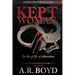 Kept Woman - in the Grips of Obsession