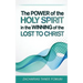 The Power of The Holy Spirit in The Winning of The Lost to Christ