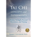 Tai Chi Concepts and Experiments: Hidden Strength, Natural Movement, and Timing