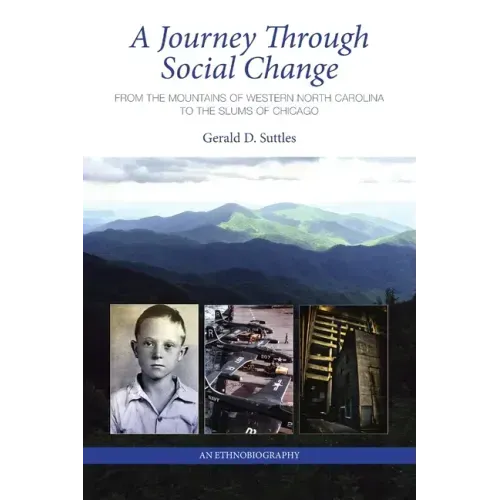 A Journey Through Social Change: From the Mountains of Western North Carolina to the Slums of Chicago An Ethnobiography