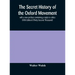 The secret history of the Oxford Movement, with a new preface containing a reply to critics (Fifth Edition) (Thirty Second Thousand)