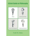 A Brief Guide to Philosophy