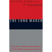 The Long March: How the Cultural Revolution of the 1960s Changed America