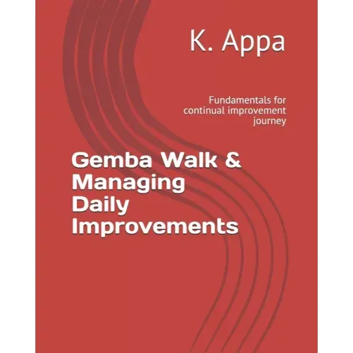 Gemba Walk & Managing Daily Improvements: Fundamentals for continual improvement journey