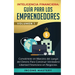 Inteligencia Financiera: Guía Para Los Emprendedores: Conviértete en Maestro del Juego del Dinero Para Construir Verdadera Libertad Financiera