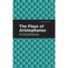 The Plays of Aristophanes