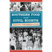 Southern Food and Civil Rights: Feeding the Revolution