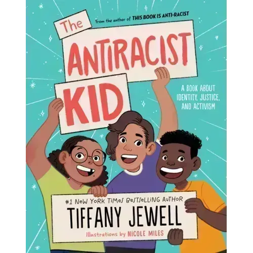 The Antiracist Kid: A Book about Identity, Justice, and Activism