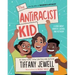 The Antiracist Kid: A Book about Identity, Justice, and Activism