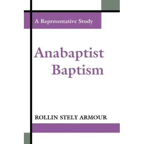 Anabaptist Baptism: A Representative Study
