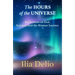 The Hours of the Universe: Reflections on God, Science, and the Human Journey