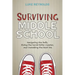 Surviving Middle School: Navigating the Halls, Riding the Social Roller Coaster, and Unmasking the Real You