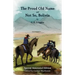 The Proud Old Name and Not So, Bolivia: Special Annotated Edition