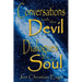 Conversations with the Devil - Dialogues with the Soul: Close Encounters of a very Different Kind