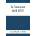 The Franco-German War Of 1870-71