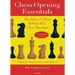 Chess Opening Essentials: The Ideas & Plans Behind All Chess Openings, the Complete 1. E4