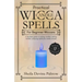 Practical Wicca Candle Spells for Beginner Wiccans: A newbies guide to picking candles, setting mindset, prepping, spells plus candle recipes