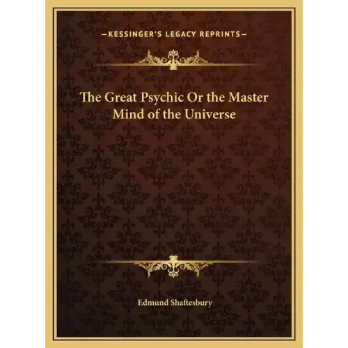 The Great Psychic Or the Master Mind of the Universe