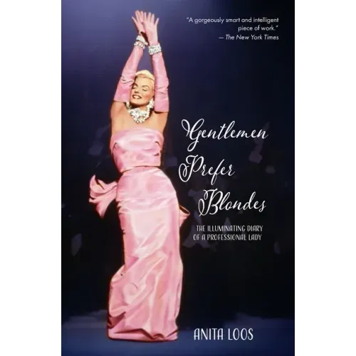 Gentlemen Prefer Blondes: The Illuminating Diary of a Professional Lady (Warbler Classics)