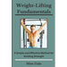 Weight-Lifting Fundamentals: A Simple and Effective Method for Building Strength