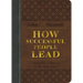 How Successful People Lead: Taking Your Influence to the Next Level