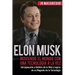 Elon Musk: Moviendo el Mundo con Una Tecnología a la Vez: Introspección y Análisis de la Vida y Logros de un Magnate de la Tecnología