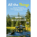 All the Things: Mountain Misadventure, Relationshipping, and Other Hazards of an Off-Grid Life