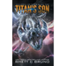 Titan's Son: Children of Titan Book 2