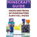 Minecraft Guide: Hacks And Tricks Of Minecrafters' Survival Mode
