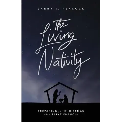 The Living Nativity: Preparing for Christmas with Saint Francis