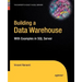 Building a Data Warehouse: With Examples in SQL Server