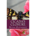 Cicada's Closure: A Story About Resolution