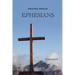 Preaching Through Ephesians: Exegetical Sermons Through the Letter to the Ephesians