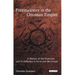 Freemasonry in the Ottoman Empire: A History of the Fraternity and its Influence in Syria and the Levant