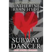 Subway Dancer: and Other Stories