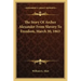 The Story Of Archer Alexander From Slavery To Freedom, March 30, 1863