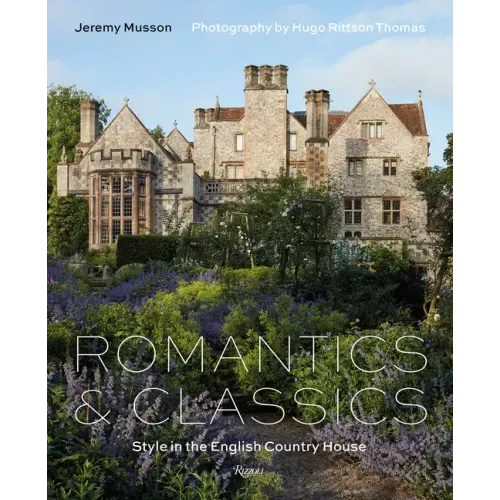 Romantics and Classics: Style in the English Country House