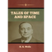 Tales of Time and Space