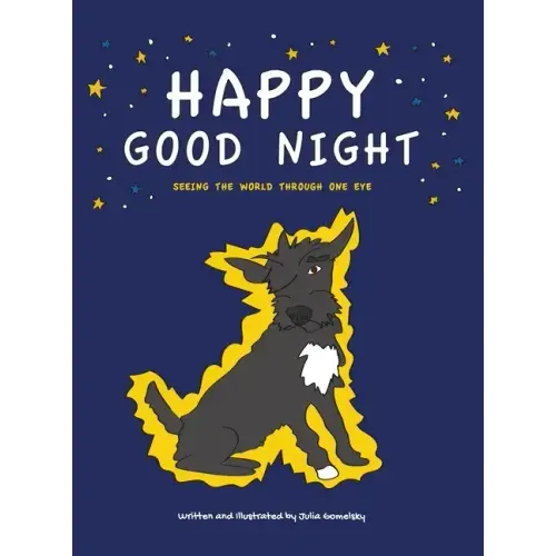 Happy Good Night: Seeing the World Through One Eye