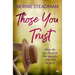 Those You Trust: Compelling Women's Psychological Fiction