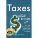 Taxes: For Small Businesses LLC Sole Proprietorship Startup Taxes and Everything In-Between - 2nd Edition