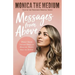 Messages from Above: What Your Loved Ones in Heaven Want You to Know