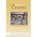 The White Chapel: The Cloistered Life of the Disabled, Sick & Dying Who Chose to Live in Love Not Bitterness
