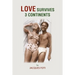 Love Survives 3 Continents