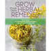Grow Your Own Herbal Remedies: How to Create a Customized Herb Garden to Support Your Health & Well-Being