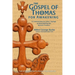The Gospel of Thomas for Awakening: A Commentary on Jesus' Sayings as Recorded by the Apostle Thomas